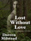 Image for Lost Without Love: Four Historical Romance Novellas