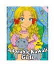 Image for Adorable Kawaii Girls : A Giant Jumbo Children&#39;s Coloring Book Features Over 80 Pages of Kawaii Girls