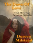 Image for Dawn of Love: Four Historical Romance Novellas