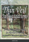 Image for Thin Veil Investigators 27 Amazing Ghost Hunts In Northern Nevada