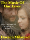 Image for Music of Our Lives: Four Historical Romance Novellas