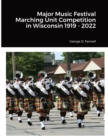Image for Major Music Festival Marching Unit Competition in Wisconsin 1919 - 2022