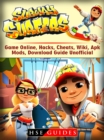 Image for Subway Surfers Game Online, Hacks, Cheats, Wiki, Apk, Mods, Download Guide Unofficial