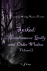Image for Spiked : Miscellaneous Godly and Other Wisdom Volume II
