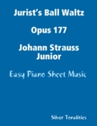Image for Jurist&#39;s Ball Waltz Opus 177 Johann Strauss Junior - Easy Piano Sheet Music
