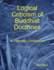 Image for Logical Criticism of Buddhist Doctrines: A Thematic Compilation