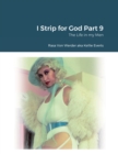 Image for I Strip for God Part 9