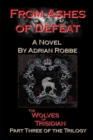 Image for From Ashes of Defeat : The Wolves of Trisidian -- Part Three of the Trilogy