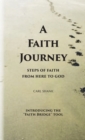 Image for A Faith Journey : Steps of Faith From Here to God