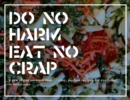 Image for DO NO HARM // EAT NO CRAP: a raw vegan no-cook zine