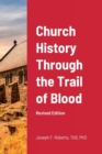 Image for Church History Through the Trail of Blood