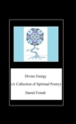Image for Divine Energy: A Collection of Spiritual Poetry