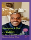 Image for You Got to Have Faith (Part 1) Book &amp; Screenplay by Its Marcus Jams A.K.A. Marcus Anthony Moore
