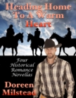 Image for Heading Home to a Warm Heart: Four Historical Romance Novellas