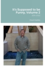 Image for It&#39;s Supposed to be Funny, Volume 2