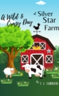 Image for Silver Star Farm: A Wild &amp; Crazy Day at Silver Star Farm