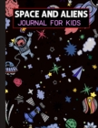 Image for Space and Aliens Journal for Kids