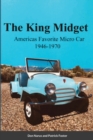 Image for The King Midget 1946-1970 : Americas Favorite Micro Car