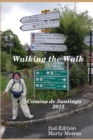 Image for Walking the Walk Camino De Santiago 2012 2e
