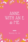 Image for Anne with an E &amp; Me