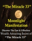 Image for Moonlight Manifestation Review : Discover The Fast And Effortless Wealth Attracting Secret of &quot;The Miracle 33&quot;