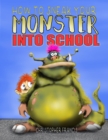 Image for How to Sneak your Monster into School