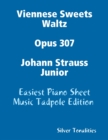 Image for Viennese Sweets Waltz Opus 307 Johann Strauss Junior - Easiest Piano Sheet Music Tadpole Edition