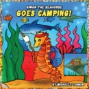 Image for Simon the Seahorse Goes Camping!