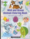 Image for Wild and Ocean Animals Coloring Book for Kids Age 3 and Up