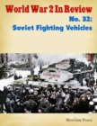 Image for World War 2 In Review No. 32:  Soviet Fighting Vehicles