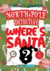 Image for Journey Jumper Junior - North Pole Detective - Where&#39;s Santa? (Choose from 9 Different Endings)