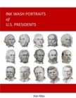 Image for Ink Wash Portraits of U.S. Presidents