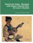 Image for Robert de Vis?e : Baroque Lute Suites Volume One for Low G Ukulele