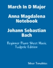 Image for March In D Major Anna Magdalena Notebook Johann Sebastian Bach - Beginner Piano Sheet Music Tadpole Edition