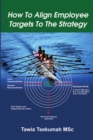 Image for How To Align Employee Targets To The Strategy