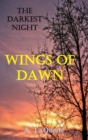 Image for The Darkest Night - &quot;Wings Of Dawn&quot;