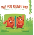 Image for Are You Kidney Me