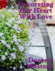 Image for Decorating Her Heart With Love: Four Historical Romance Novellas