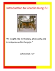 Image for Introduction to Shaolin Kung-fu: &amp;quote;An insight into the history, philosophy and techniques used in Shaolin Kung-fu.&amp;quote;