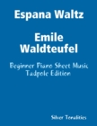 Image for Espana Waltz Emile Waldteufel - Beginner Piano Sheet Music Tadpole Edition