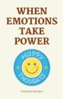 Image for When Emotions Take Power