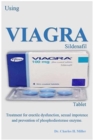Image for The Viagra (Sildenafil) Tablet : Treatment for Erectile Dysfunction, Sexual Impotence and Prevention of Phosphodiesterase Enzyme.