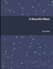 Image for A Beautiful Mess