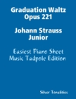 Image for Graduation Waltz Opus 221 Johann Strauss Junior - Easiest Piano Sheet Music Tadpole Edition