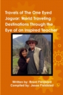 Image for Travels of the One Eyed Jaguar