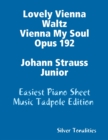 Image for Lovely Vienna Waltz Vienna My Soul Opus 192 Johann Strauss Junior - Easiest Piano Sheet Music Tadpole Edition