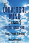 Image for The Universal Mind (Creator) Havens and Shell : Post-Earth Reality