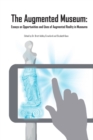 Image for The Augmented Museum : Essays on Opportunities and Uses of Augmented Reality in Museums