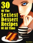 Image for 30 of the Sexiest Dessert Recipes of All Time