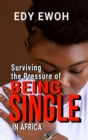 Image for Surviving the Pressure of Being Single in Africa